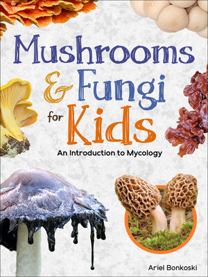 cover image of Mushrooms & Fungi for Kids